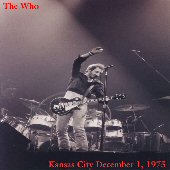 The Who: Live At The Kemper Arena, Kansas City December 1, 1975